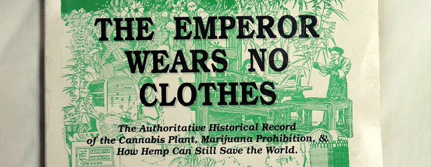 The Emperor Wears No Clothes: Herer’s Crowning Achievement