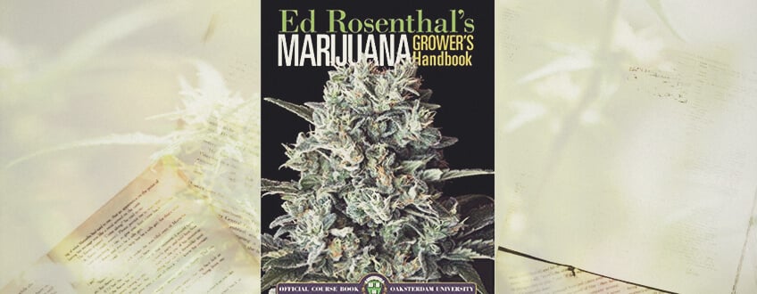 ED ROSENTHAL’S MARIJUANA GROWER’S HANDBOOK